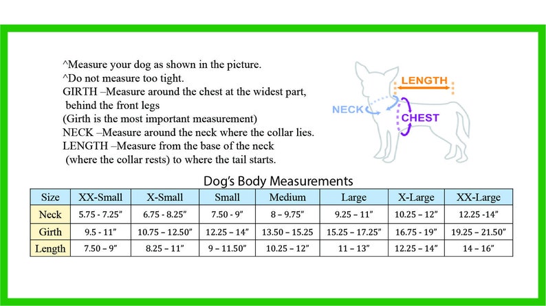 May include: Diagram showing dog measurements for neck, chest, and length. Includes a size chart with measurements in inches for XX-Small to XX-Large. Instructions advise measuring the dog and not measuring too tight.