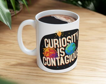 Curiosity Is Contagious Mug | Space Earth Sun Planets Ceramic Mug