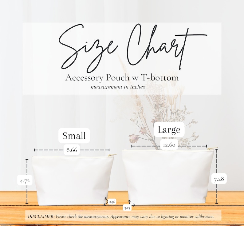 May include: A size chart for accessory pouches with a T-bottom. The chart shows two white pouches, labeled "Small" and "Large", with measurements in inches. The small pouch is 8.66 inches wide and 4.72 inches high. The large pouch is 12.60 inches wide and 7.28 inches high.