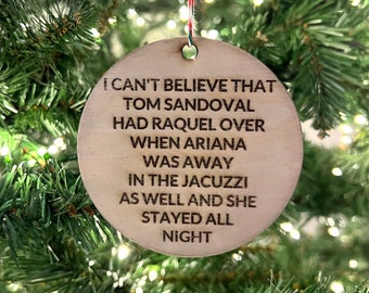 Scandoval Vanderpump Rules Ornament, Ariana Tom Sandoval Raquel, Bravo Christmas Ornament, Ken Todd Quote