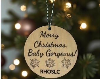 Baby Gorgeous Lisa Barlow Ornament, Real Housewives of Salt Lake City, RHOSLC, Bravo Christmas Ornament, Funny Bravo Gift, Bravo TV Fan