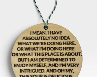 Clue Mrs Peacock Monologue Rant, Isn’t this soup delicious, Clue The Movie Gift, Engraved Quote Ornament, 80s Funny Nostalgia