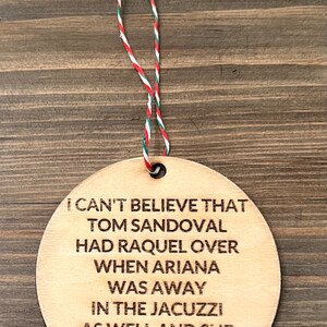 Scandoval Vanderpump Rules Ornament, Ariana Tom Sandoval Raquel, Bravo Christmas Ornament, Ken Todd Quote image 2