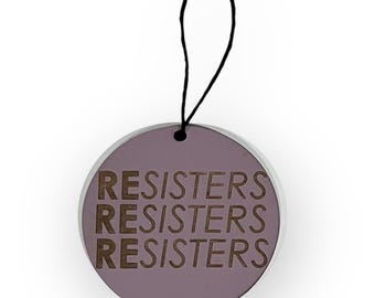 Resisters Sisters Friendship Ornament, Resist Protest Ornament, Blue Dot Political Gift, 2025 Ornament Gift,  Girl Power Protest Gift