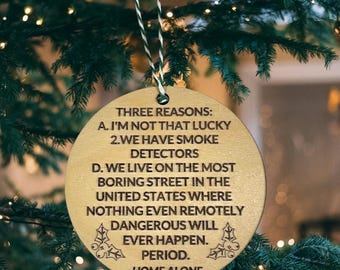 Home Alone Quote Ornament, Three Reasons Buzz Monologue, We Have Smoke Detectors, Not That Lucky, Funny Christmas Movie Gift, 90's Classic