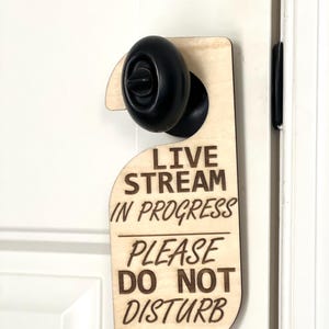 Door Knob Hanger, Live Stream in Progress, Do Not Disturb, Door Sign, Wooden Door Hanger, Streamer Door Knob Sign, Custom Door Sign