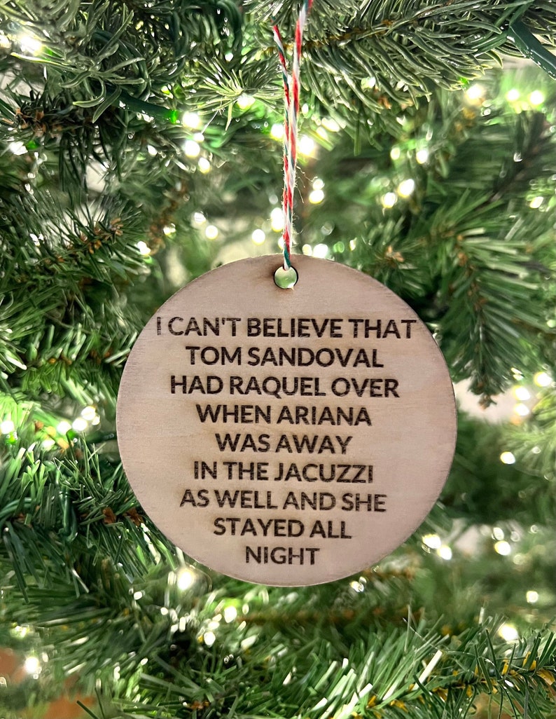 Scandoval Vanderpump Rules Ornament, Ariana Tom Sandoval Raquel, Bravo Christmas Ornament, Ken Todd Quote image 1