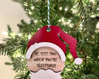 He Sees You When You’re Sleeping Creepy Santa Ornament, Christmas Holiday Horror Scary Carol Song, Wood Engraved Ornament Gift