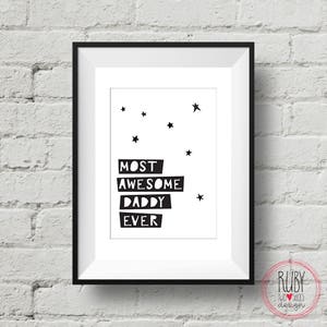 Printable, most awesome daddy ever, Fathers print, home decor, wall print, father gift, dad gift, digital download, home decor, fathers day