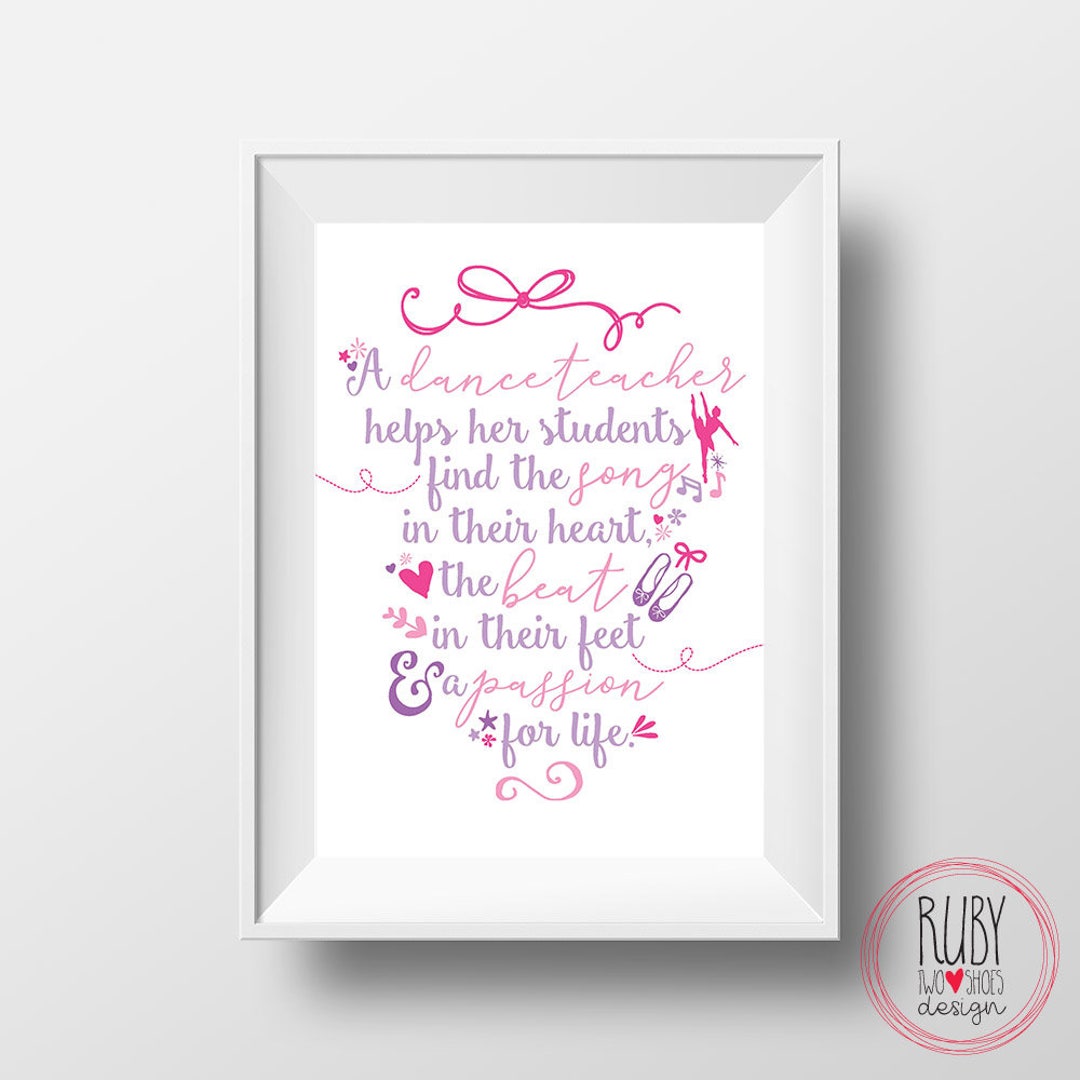 Printable, Dance Teacher Print, Wall Print, Dance Quote, Dance, Teacher ...