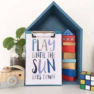 Play until the sun goes down, wall print, wall decor, kids room, kids art, play room, boys room, girls room, nursery print, boys print