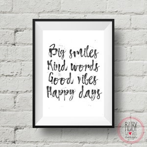 Big smiles, kind words, good vibes, happy days, wall print, wall decor, boys room, girls room, wall art, monochrome, teen room, boy teen