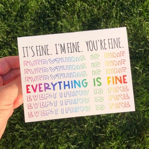 It's Fine, I'm Fine, Everything is Fine Funny Encouragement Motivational Thinking of you Greeting Card