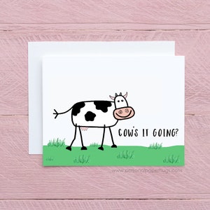 Tarjetas de juego de palabras Cow Pun Thinking of You Tarjeta de felicitación de amistad - Cow's It Going