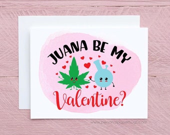 Juana Be My Valentine Funny Valentine's Day Cannabis Card
