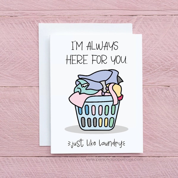 I'm Always Here For You Funny Sarcastic Friendship Card