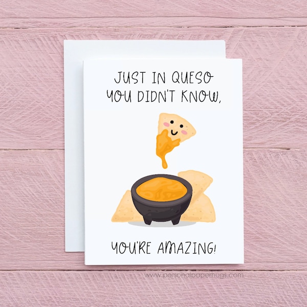 You're Amazing In Queso You Didn't Know Funny Cute Friendship Pun Card