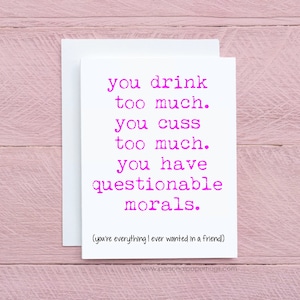 Funny Friendship Card, Sarcastic Best Friend Card for Women, Snarky BFF Just Because Greeting Card for Friends