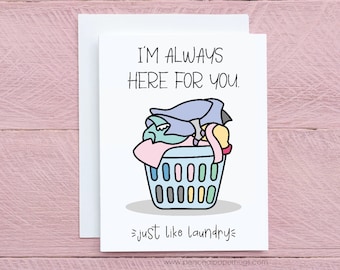 I'm Always Here For You Funny Sarcastic Friendship Card