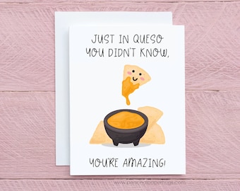You're Amazing In Queso You Didn't Know Funny Cute Friendship Pun Card