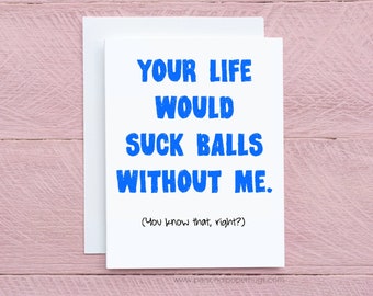 Funny Sarcastic Friendship Card Just Because