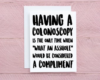 Colonoscopy card, Funny Procedure card, Get Well Card, Encouragement Card, Funny Card,