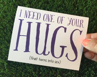 I need one of your hugs - Funny Valentine Card - Funny Anniversary Card - Funny Relationship card - Long Distance Relationship Card