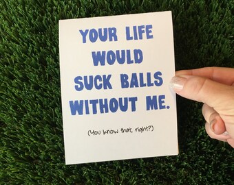 Funny Sarcastic Friendship Card: Adult Humor Just Because Card