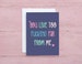 Funny Sarcastic Long Distance Greeting Card for Friend or Family 