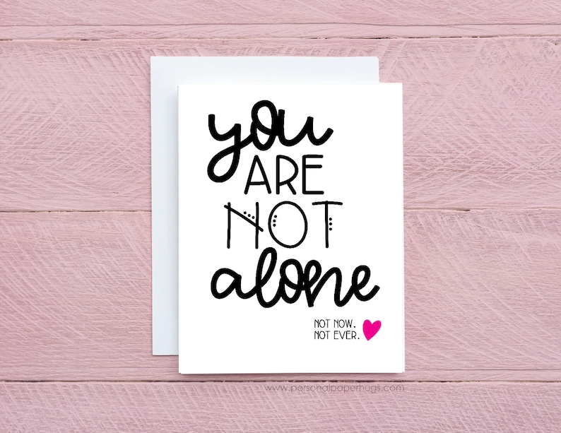 You Are Not Alone Encouragement Support Thinking of You Quarantine Social Distance Card image 1