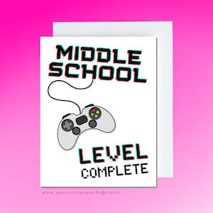 May include: A white card with the text "MIDDLE SCHOOL LEVEL COMPLETE" in a pixelated font. A video game controller is illustrated next to the text.