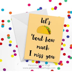 Funny Missing You Taco Greeting Card for friend, Funny Thinking About You Card image 6