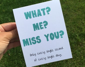 Funny 'Miss You' Greeting Card - Long Distance Relationship Friendship