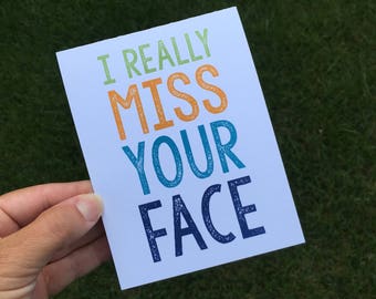 I really miss your face - I miss you card - long distance friendship - long distance relationship - funny I miss you card