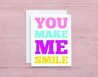 You Make Me Smile Friendship Encouragement Pick Me Up Just Because Greeting Card for friend