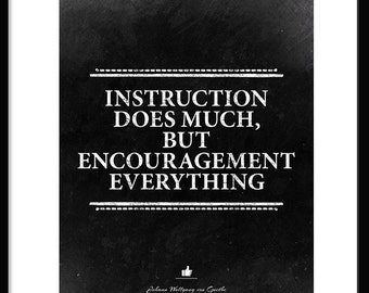 Leadership Quote by Goethe: encouragement is everything. Literature Quote. Office wall art. Inspirational wall art. Digital print poster