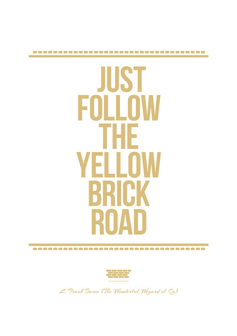 Wizard of Oz Quote Print Just Follow the Yellow Brick Road. Inspirational Home Decor. Wizard of