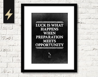 Luck is when preparation meets opportunity, Seneca Quote. Startup. Life Quote. Inspirational quote. Motivating Quote. Office decor