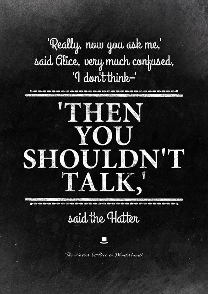 Mad Hatter Quote Print. Alice in Wonderland. Hatter Party Etsy