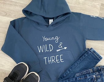 Young Wild & Three Birthday Hoodie, Unisex Third Birthday Outfit