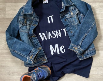 It Wasn't Me T-shirt, Sibling Rivalry Tops, Brother Sister Matching T-shirts, Dad Father Husband T-shirts,
