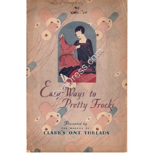 Reproduction PRINTED 1928 Clark&#39;s &#39;Easy Way to Pretty Frocks&#39; Sewing Booklet, by EvaDress
