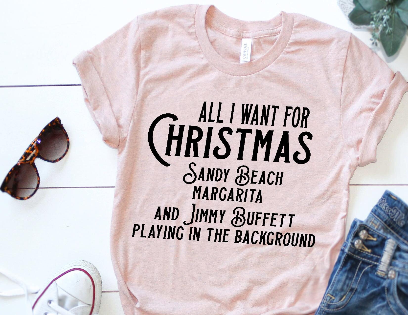 All I Want for Christmas Shirt Jimmy Buffett Christmas Etsy