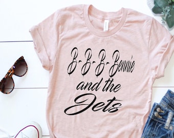 Bennie and The Jets Shirts | Benny Shirt  | Concert Tshirt | Group | Birthday Shirt | Group Shirts | Couples T Shirts | 80's Shirt | Pop