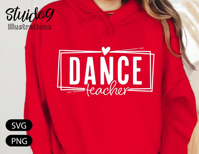 Dance Teacher Svg Dance Coach Shirt Svg Love Dance Svg Png Etsy