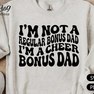 Cheer Bonus Dad Svg, Not A Regular Bonus Dad Shirt Svg, Cheerleader Shirt Svg Download Printable, Cheerleading Svg Cricut Art S422 image 2
