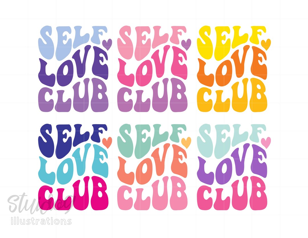 Self Love Club Svg Bundle, Self Love T Shirt Sublimation Art, Cricut ...