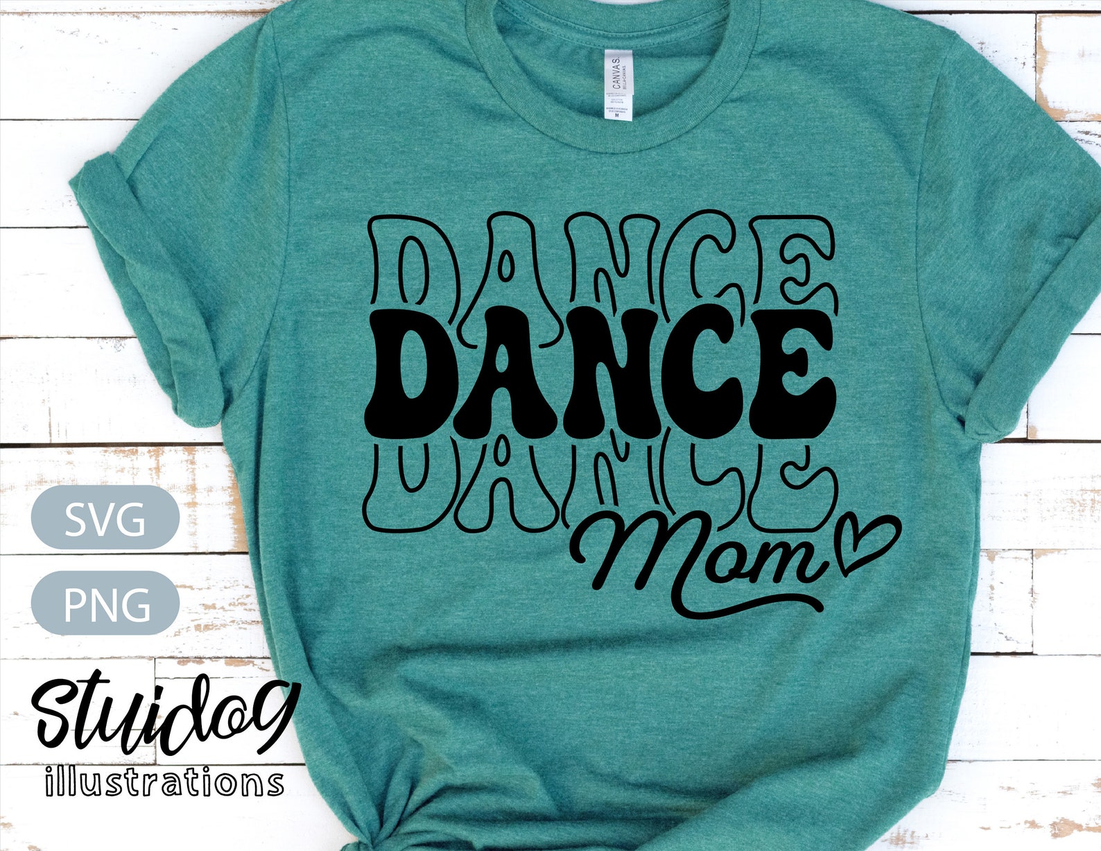 Dance Mom Svg Dance Mom Shirt Svg Love Dance Mom Svg Png Etsy
