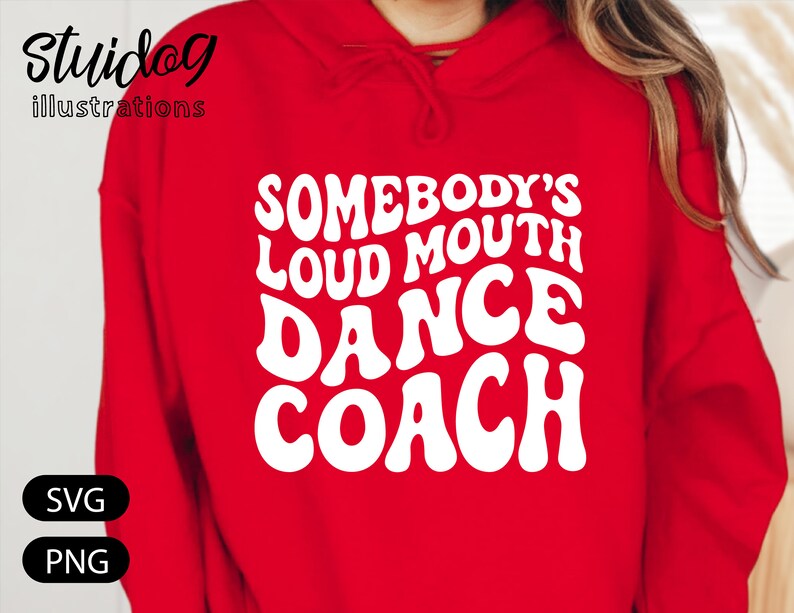 Dance Coach Svg Somebody's Loud Mouth Dance Coach Shirt Etsy