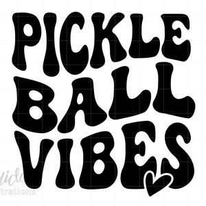 Pickleball Vibes Svg, Wavy Pickle Ball Vibes Shirt Svg, Pickleball Mode Svg Png Download, Love Pickleball Cricut ScreenPrint Art S501